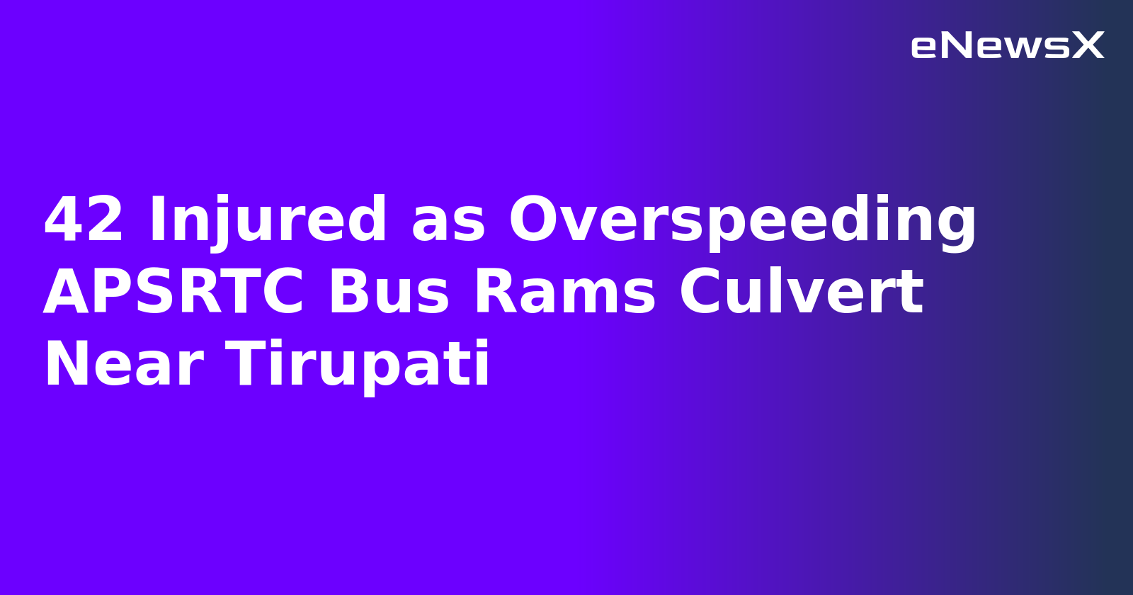 42 Injured as Overspeeding APSRTC Bus Rams Culvert Near Tirupati