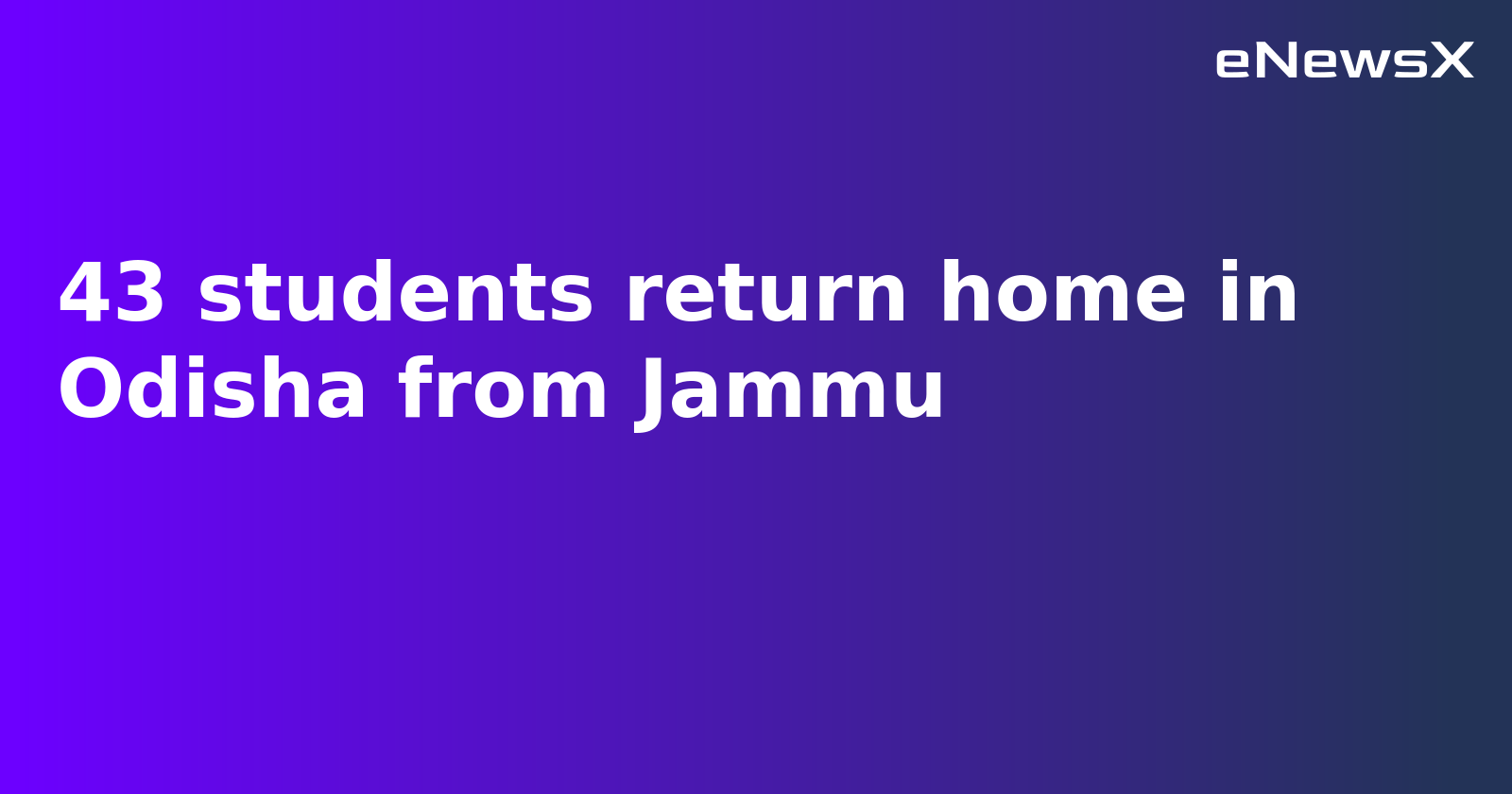 43 Odisha Students Return Home Safely from Jammu Amid India-Pakistan Conflict