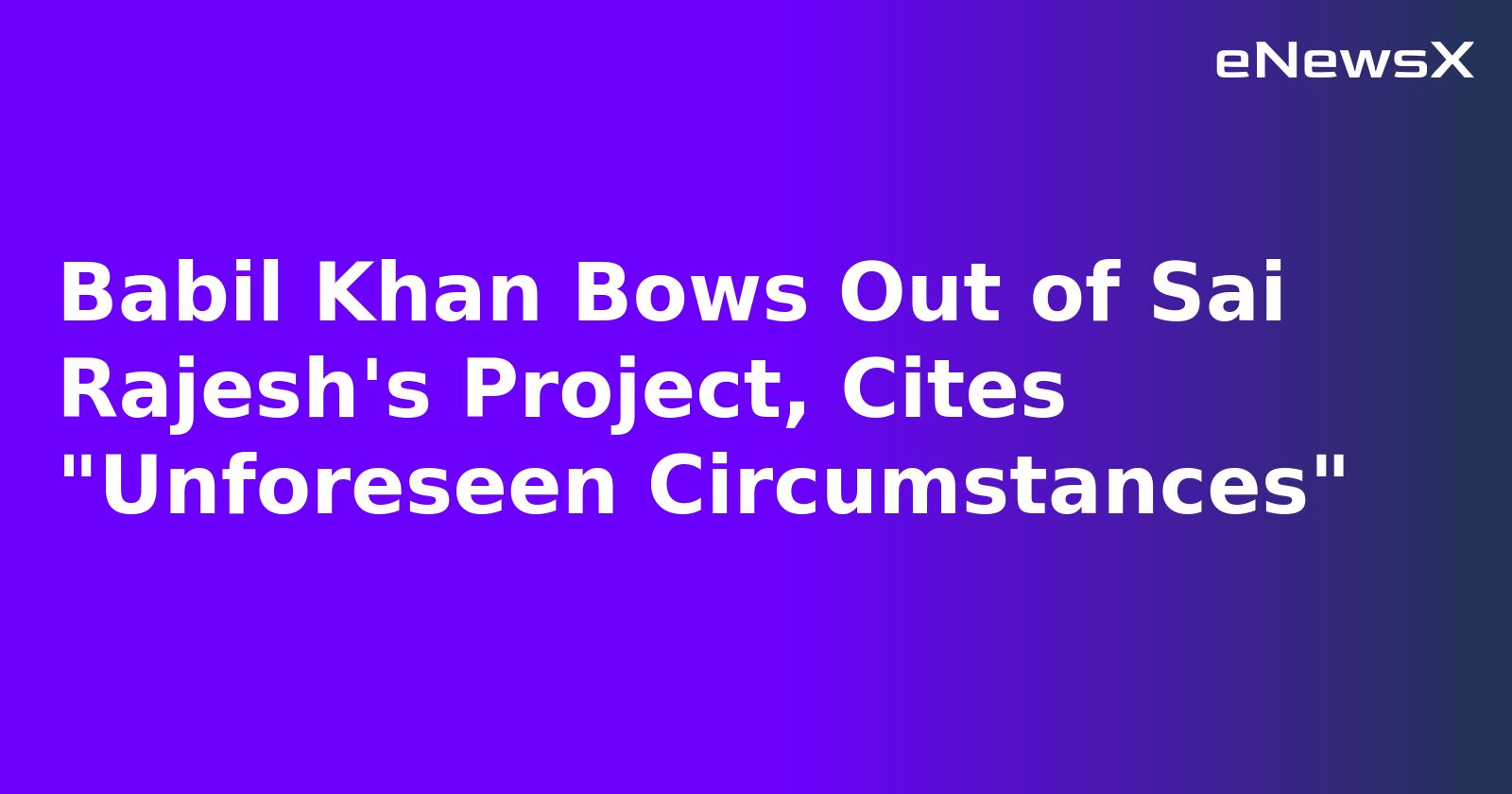 Babil Khan Bows Out of Sai Rajesh's Project, Cites "Unforeseen Circumstances"