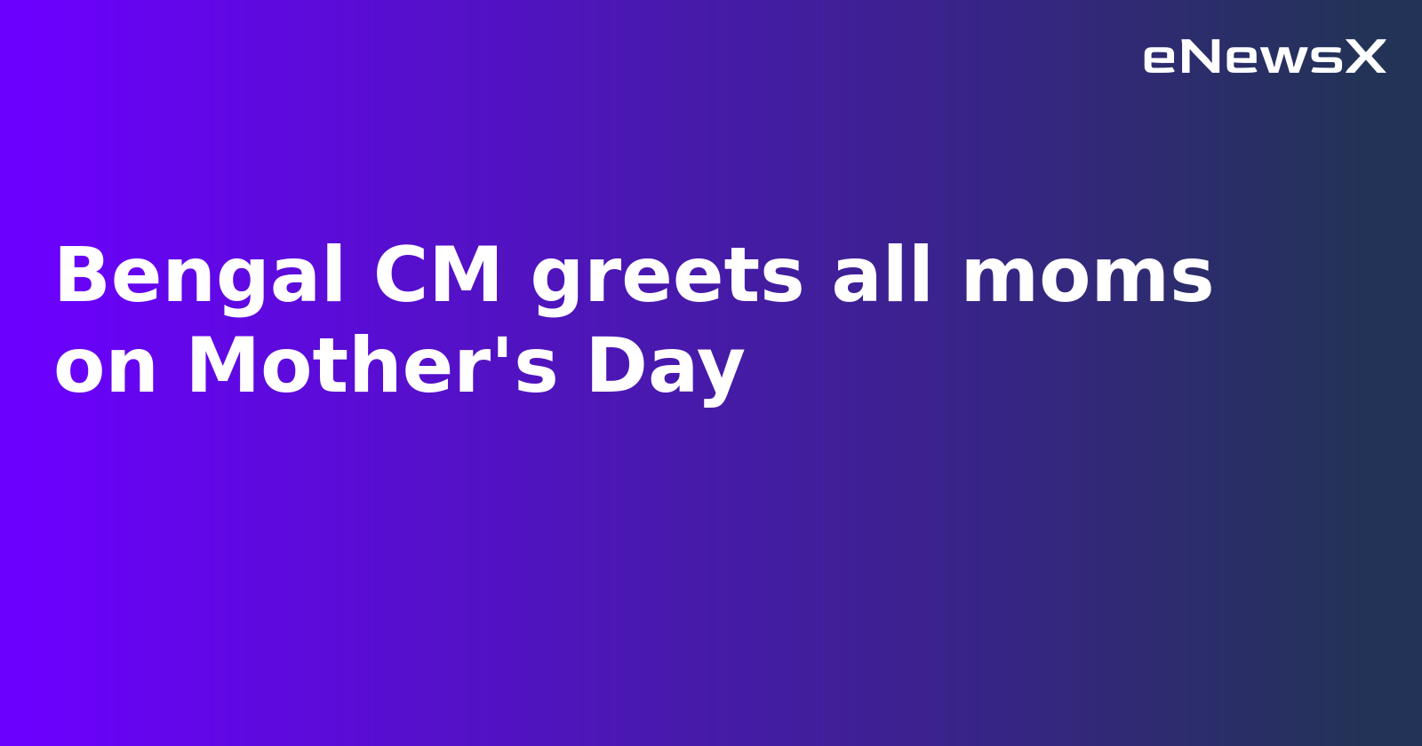 West Bengal CM Mamata Banerjee Pays Heartfelt Tribute on Mother's Day