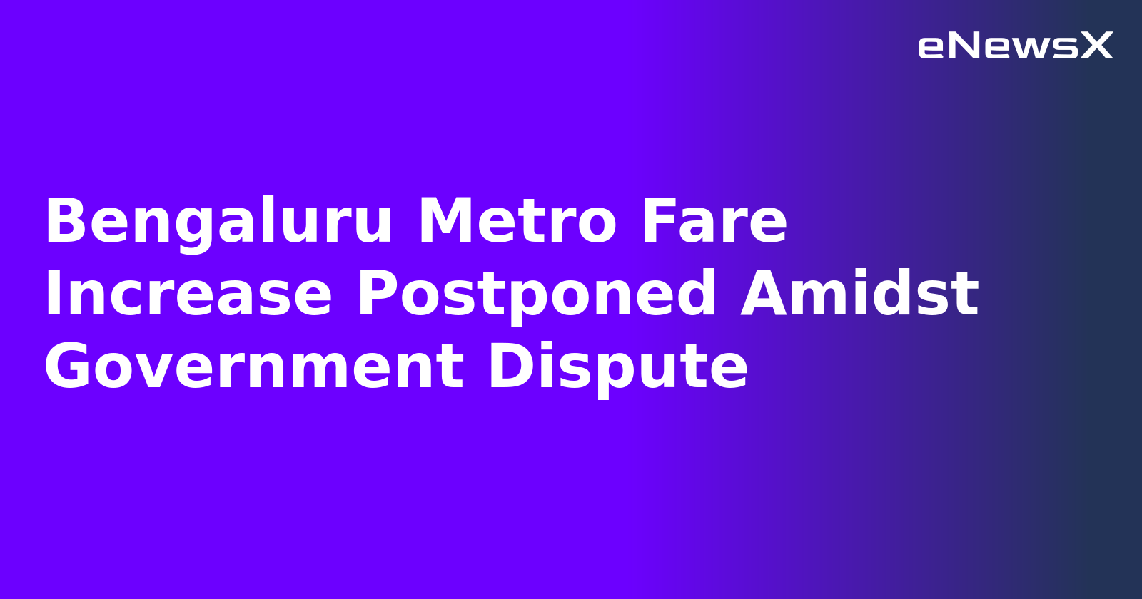 Bengaluru Metro Fare Increase Postponed Amidst Government Dispute.webp