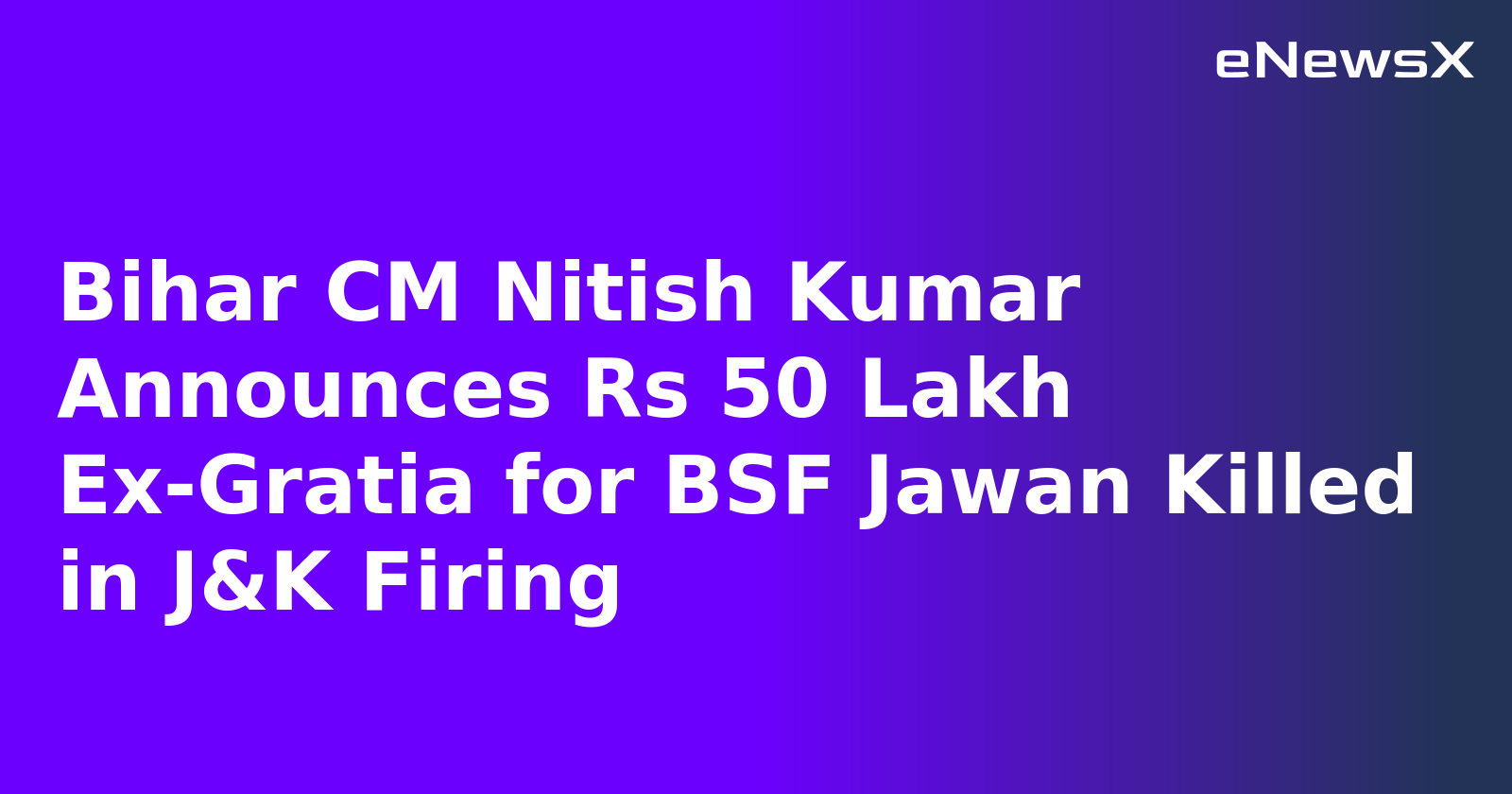 Bihar CM Nitish Kumar Announces Rs 50 Lakh Ex-Gratia for BSF Jawan Killed in J&K Firing