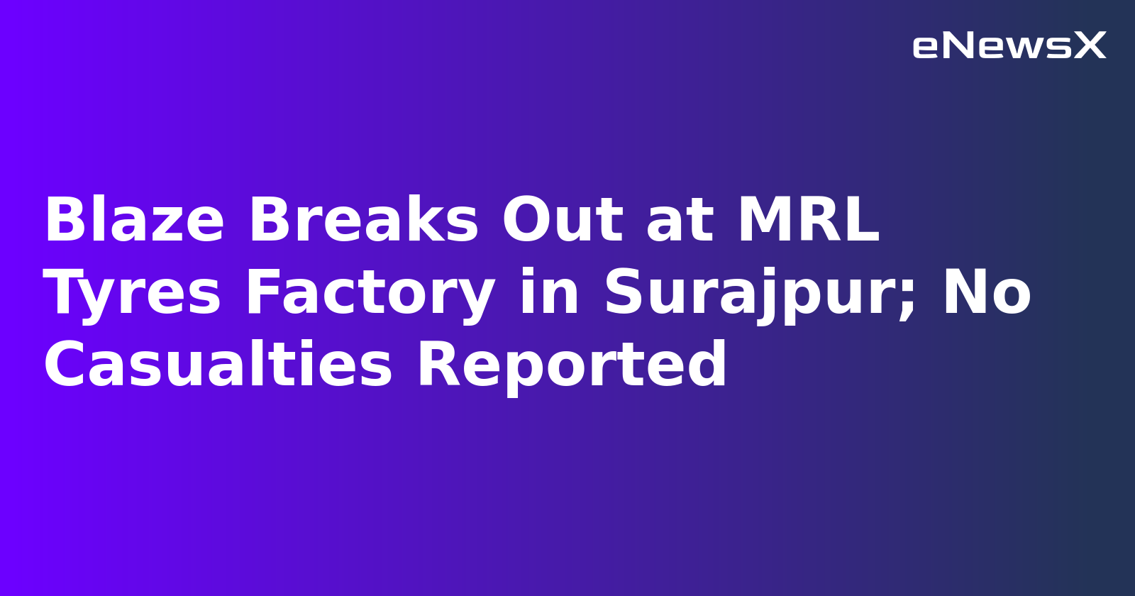 Massive Fire Engulfs Tyre Factory in Noida, Firefighting Operations Continue for Over 12 Hours