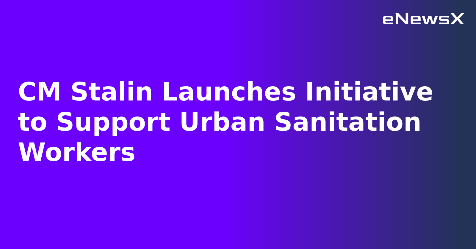 CM Stalin Launches Initiative to Support Urban Sanitation Workers.webp