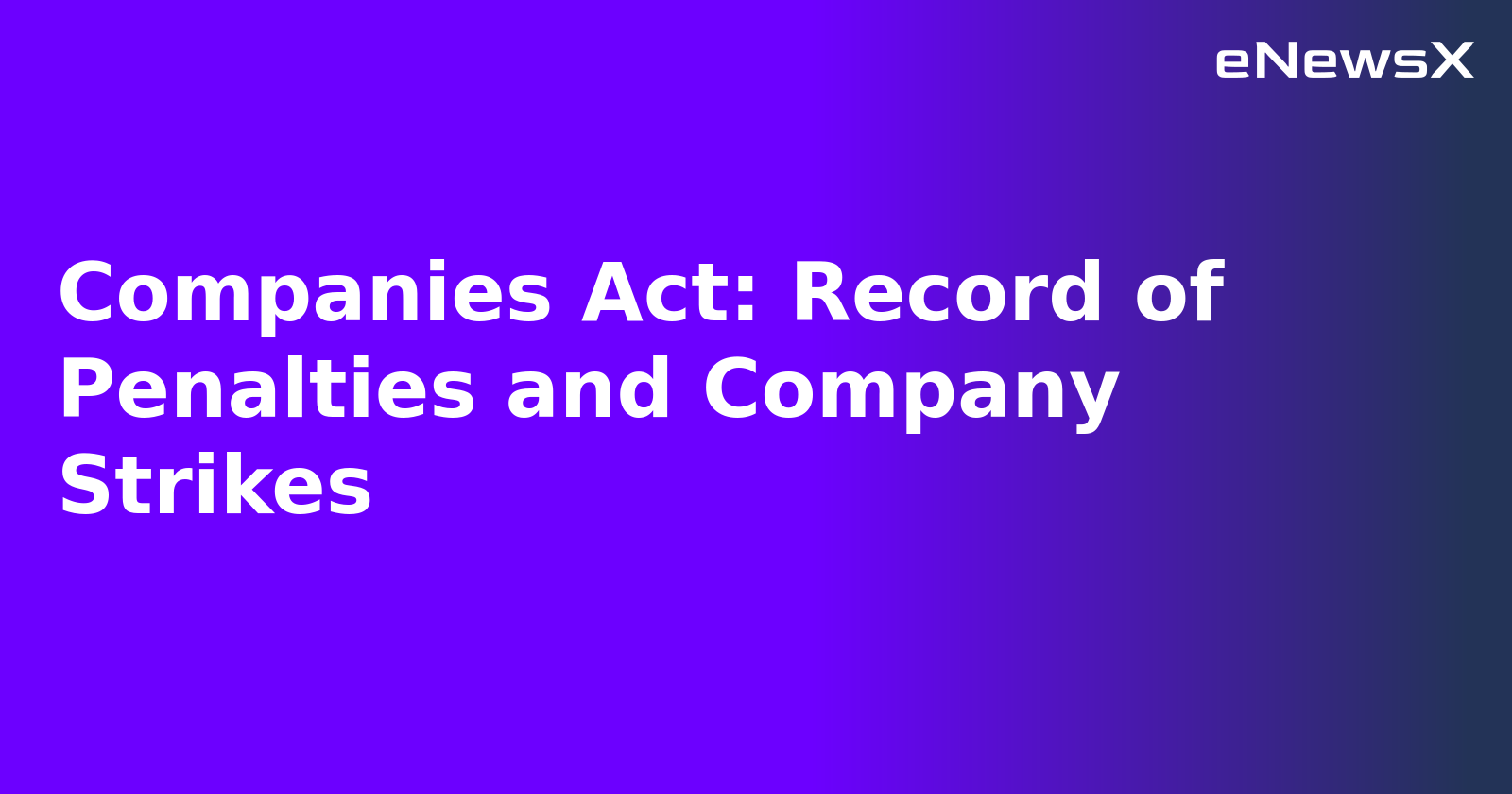Companies Act: Record of Penalties and Company Strikes.webp