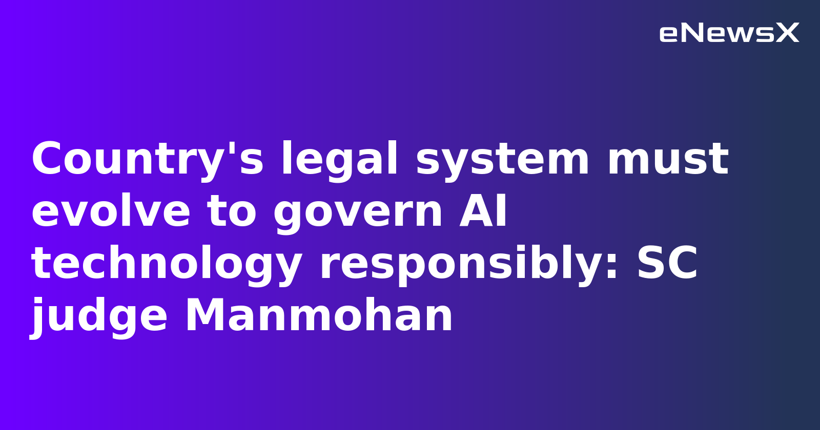 Justice Manmohan Stresses Need for Evolving Legal Framework Amid Rise of AI, Cyber Threats