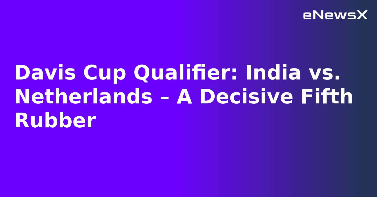 Davis Cup Qualifier: India vs. Netherlands – A Decisive Fifth Rubber