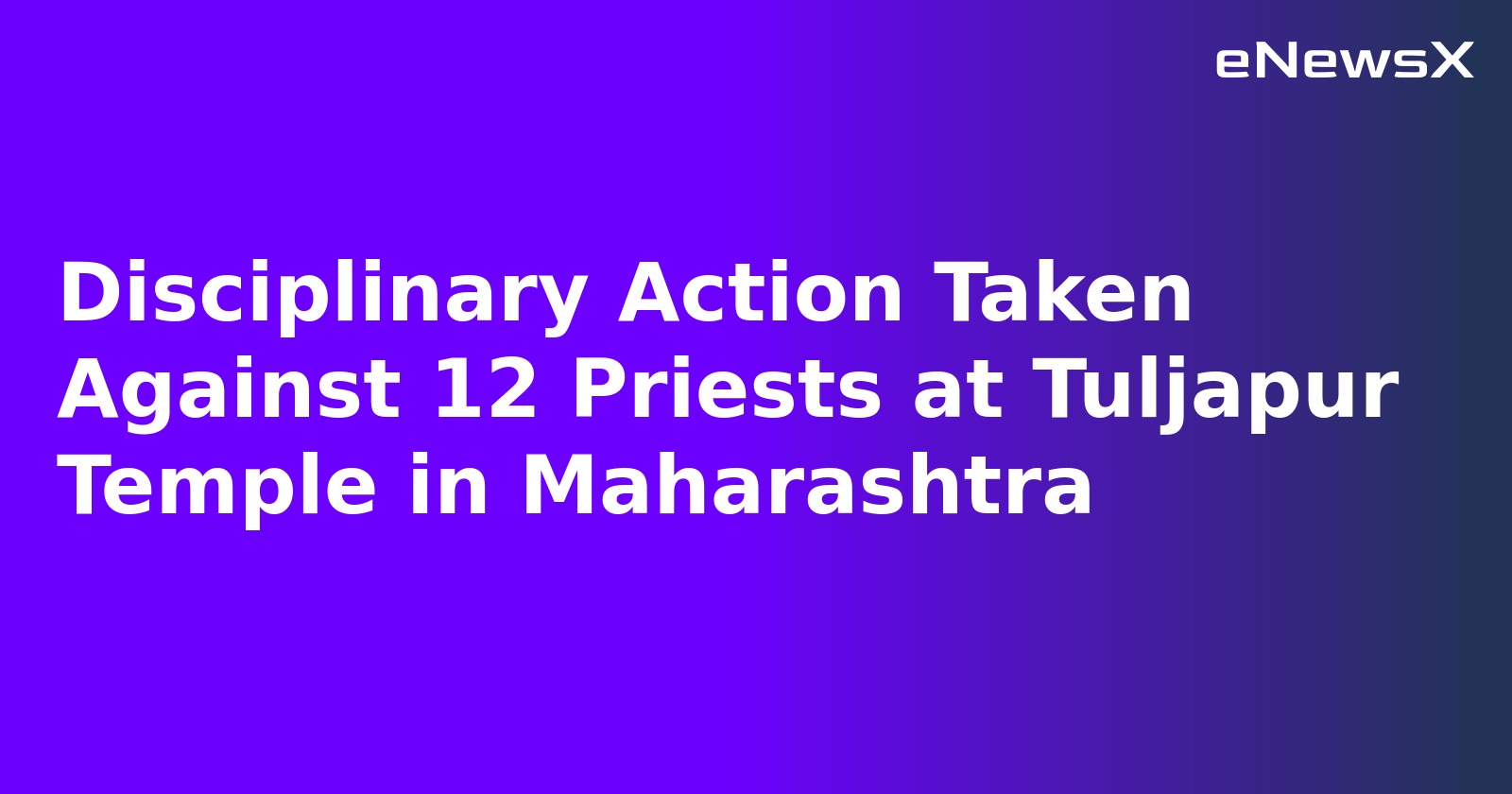 Disciplinary Action Taken Against 12 Priests at Tuljapur Temple in Maharashtra