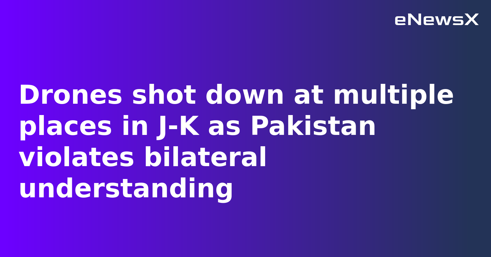 Ceasefire Breach: Drone Intrusions and Blasts Rock Jammu and Kashmir