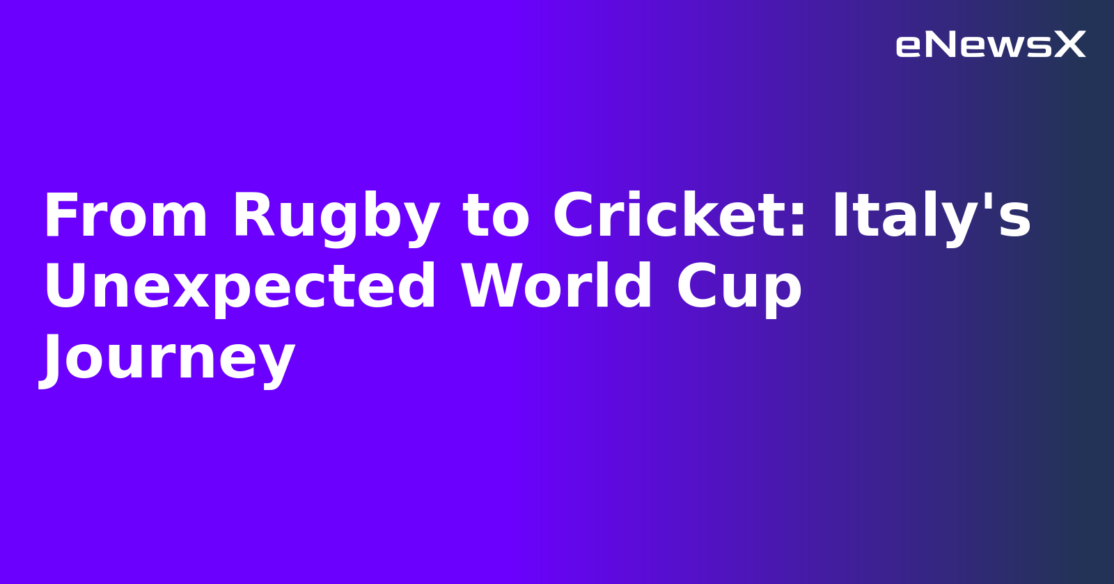 From Rugby to Cricket: Italy's Unexpected World Cup Journey