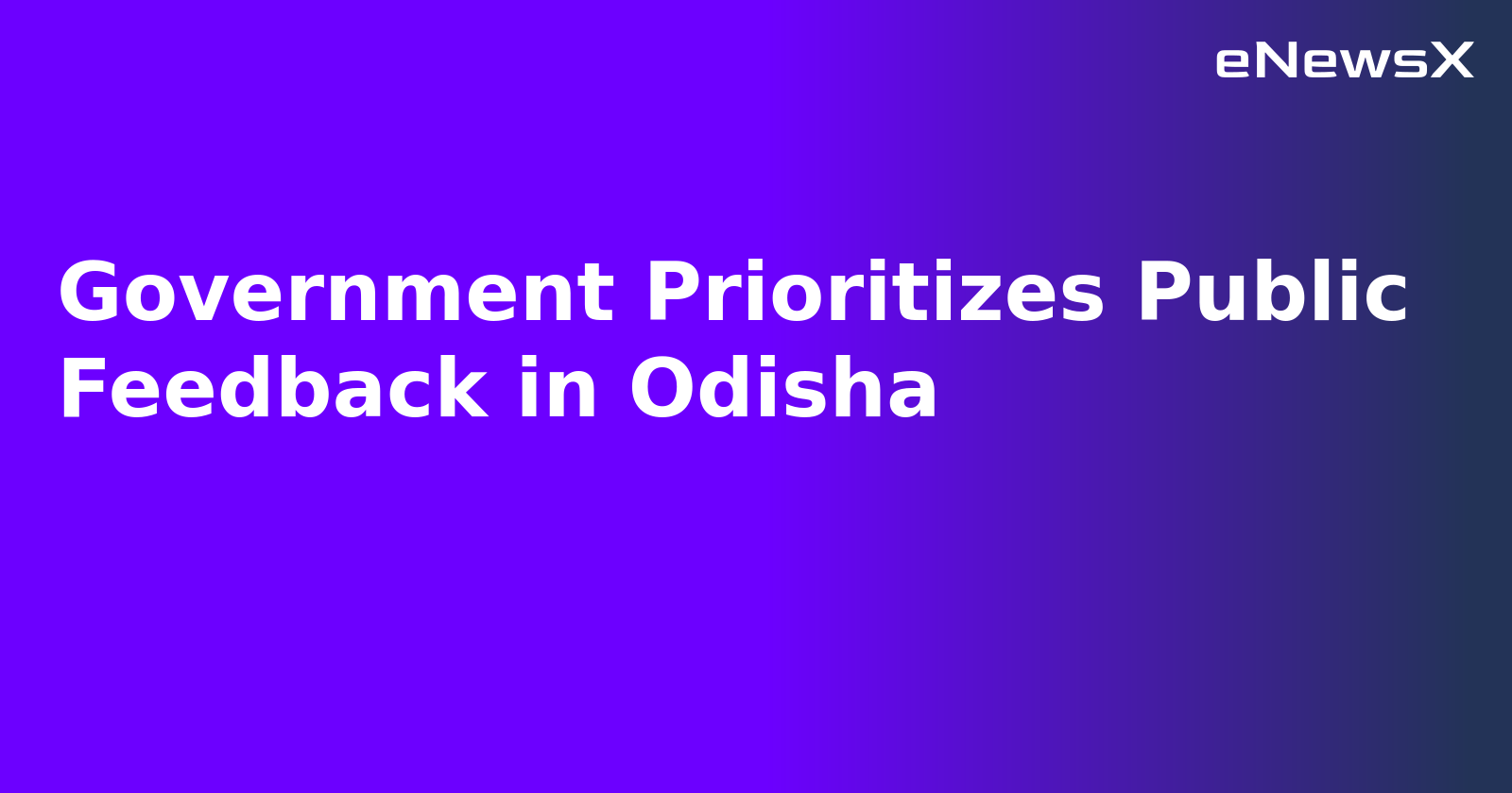 Government Prioritizes Public Feedback in Odisha.webp