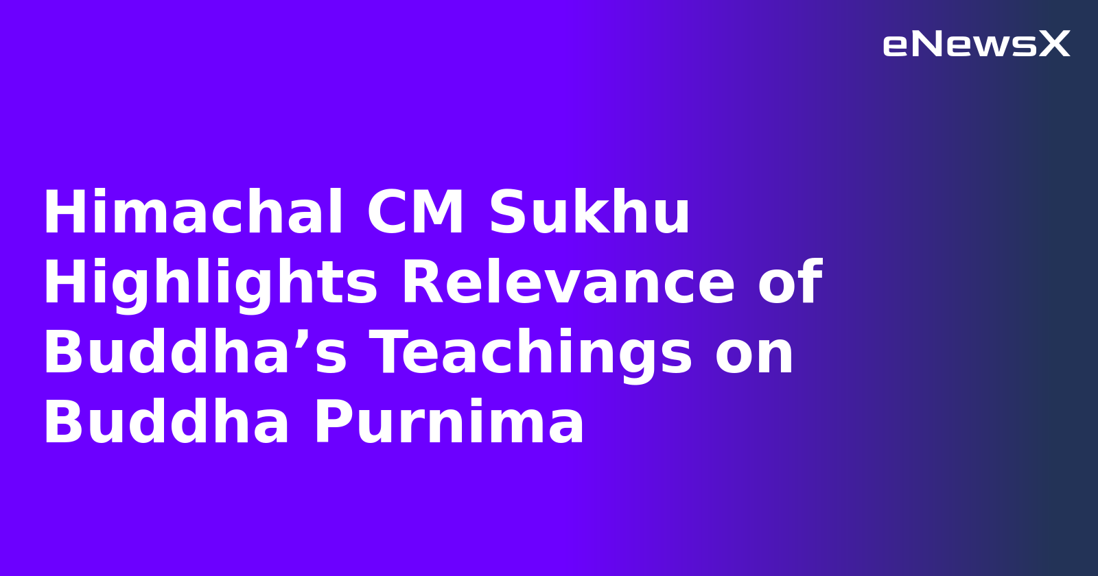 Himachal CM Sukhu Highlights Relevance of Buddha’s Teachings on Buddha Purnima.webp