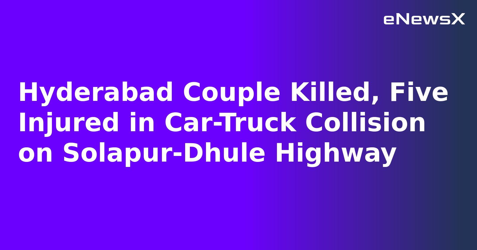 Hyderabad Couple Killed, Five Injured in Car-Truck Collision on Solapur-Dhule Highway.webp