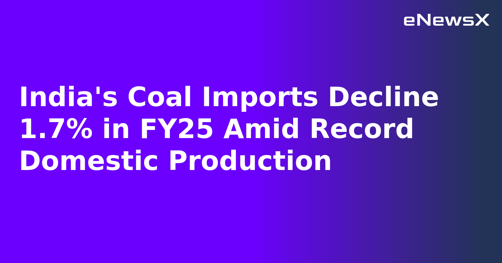 India's Coal Imports Decline 1.7% in FY25 Amid Record Domestic Production