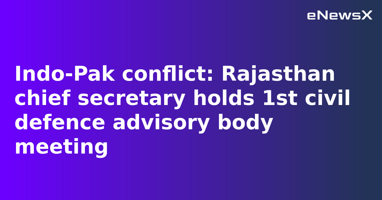 Rajasthan Reviews Civil Defence Readiness Amid Border Tensions