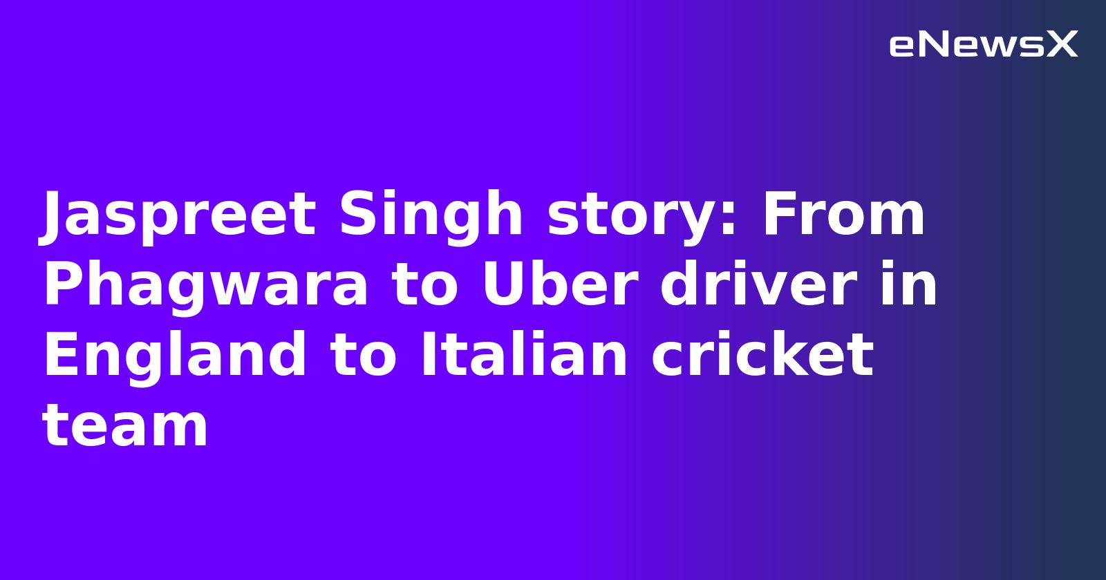 Jaspreet Singh story: From Phagwara to Uber driver in England to Italian cricket team