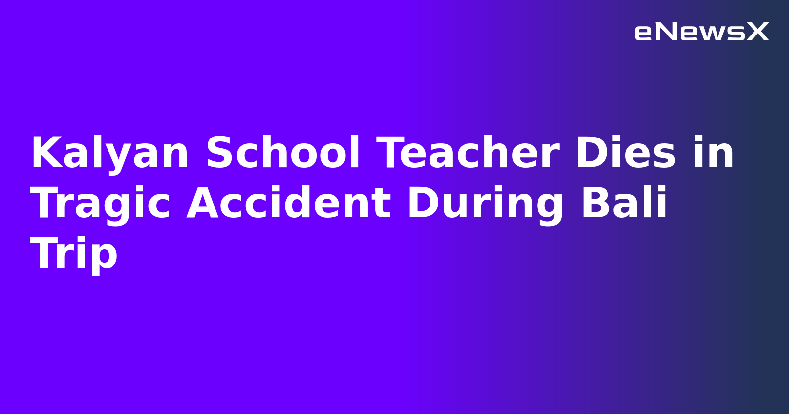 Kalyan School Teacher Dies in Tragic Accident During Bali Trip