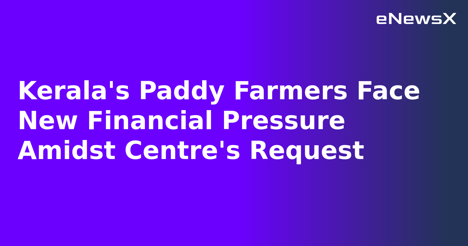 Kerala's Paddy Farmers Face New Financial Pressure Amidst Centre's Request.webp