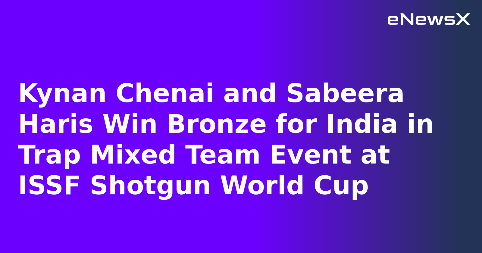 Kynan Chenai and Sabeera Haris Win Bronze for India in Trap Mixed Team Event at ISSF Shotgun ...webp