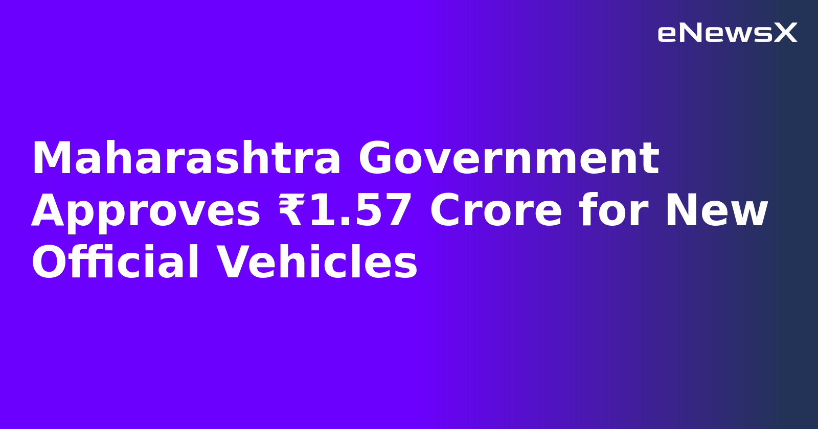 Maharashtra Government Approves ₹1.57 Crore for New Official Vehicles.webp