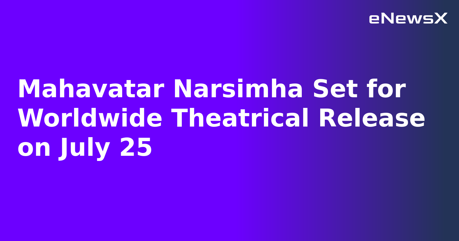 Mahavatar Narsimha Set for Worldwide Theatrical Release on July 25.webp