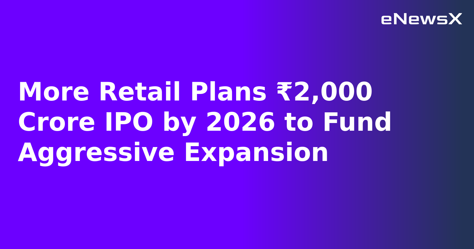 More Retail Plans ₹2,000 Crore IPO by 2026 to Fund Aggressive Expansion.webp