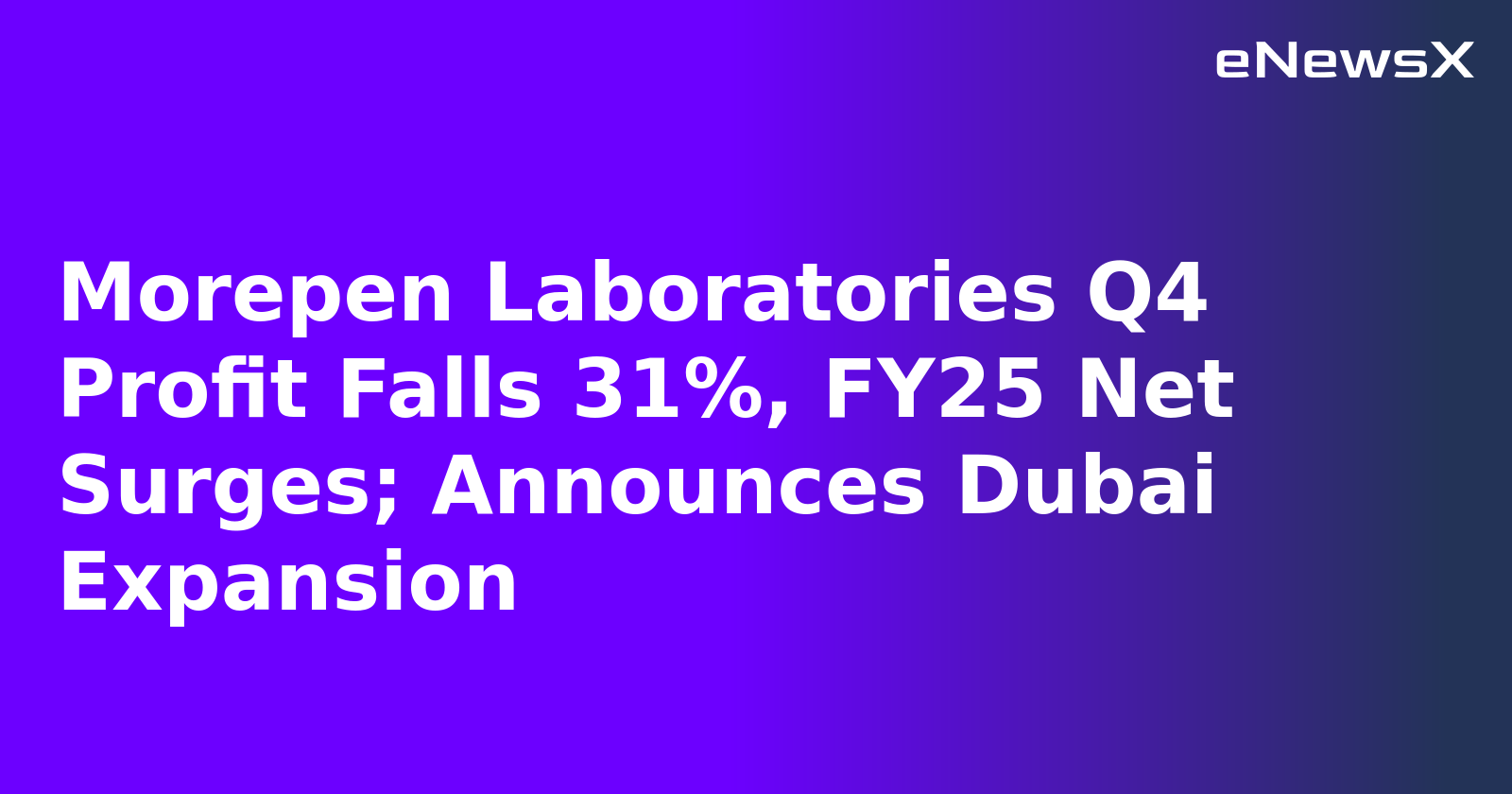 Morepen Laboratories Q4 Profit Falls 31%, FY25 Net Surges; Announces Dubai Expansion.webp