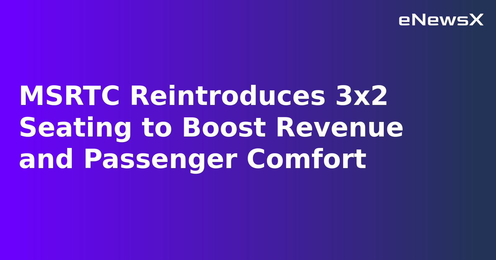 MSRTC Reintroduces 3x2 Seating to Boost Revenue and Passenger Comfort