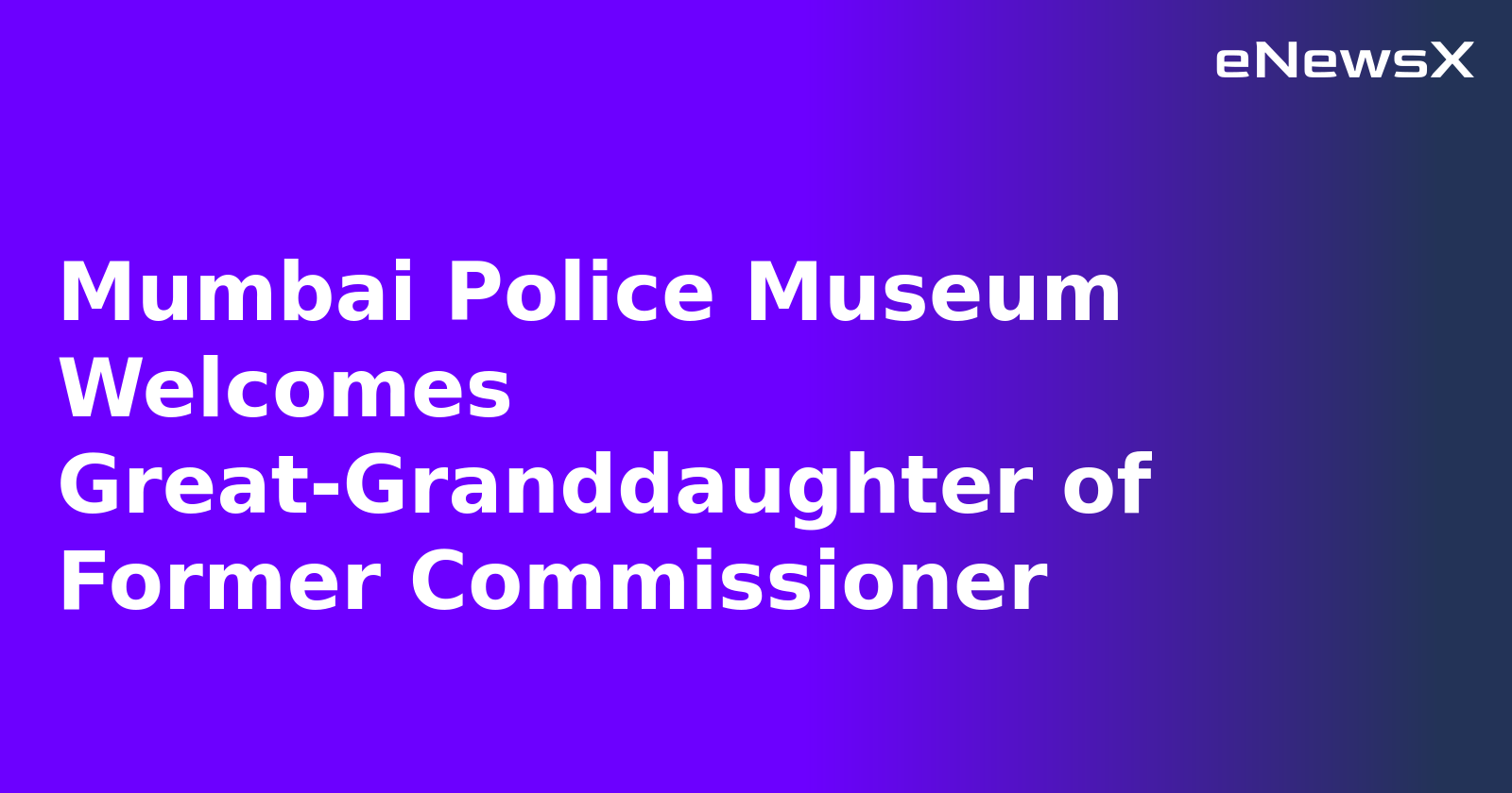 Mumbai Police Museum Welcomes Great-Granddaughter of Former Commissioner.webp