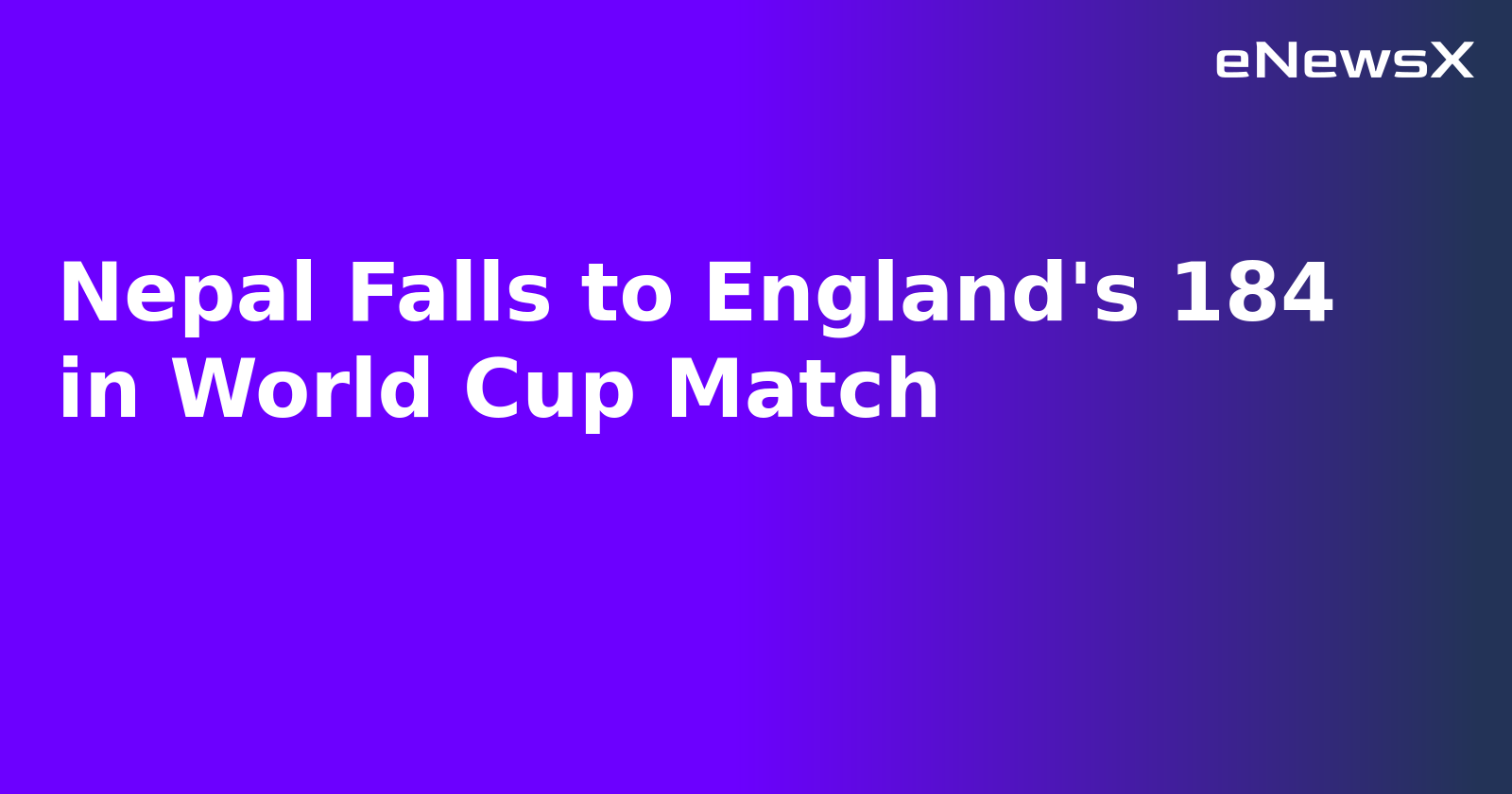 Nepal Falls to England's 184 in World Cup Match