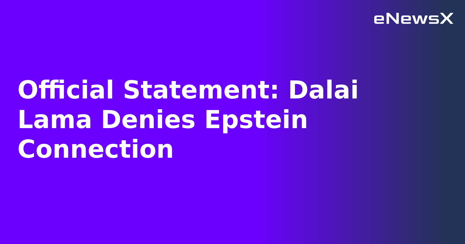 Official Statement: Dalai Lama Denies Epstein Connection