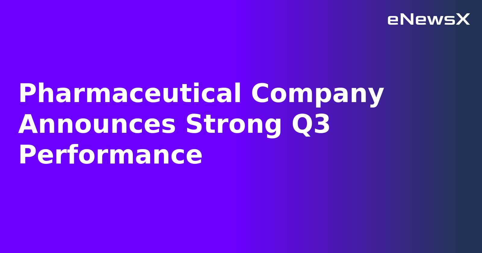 Pharmaceutical Company Announces Strong Q3 Performance