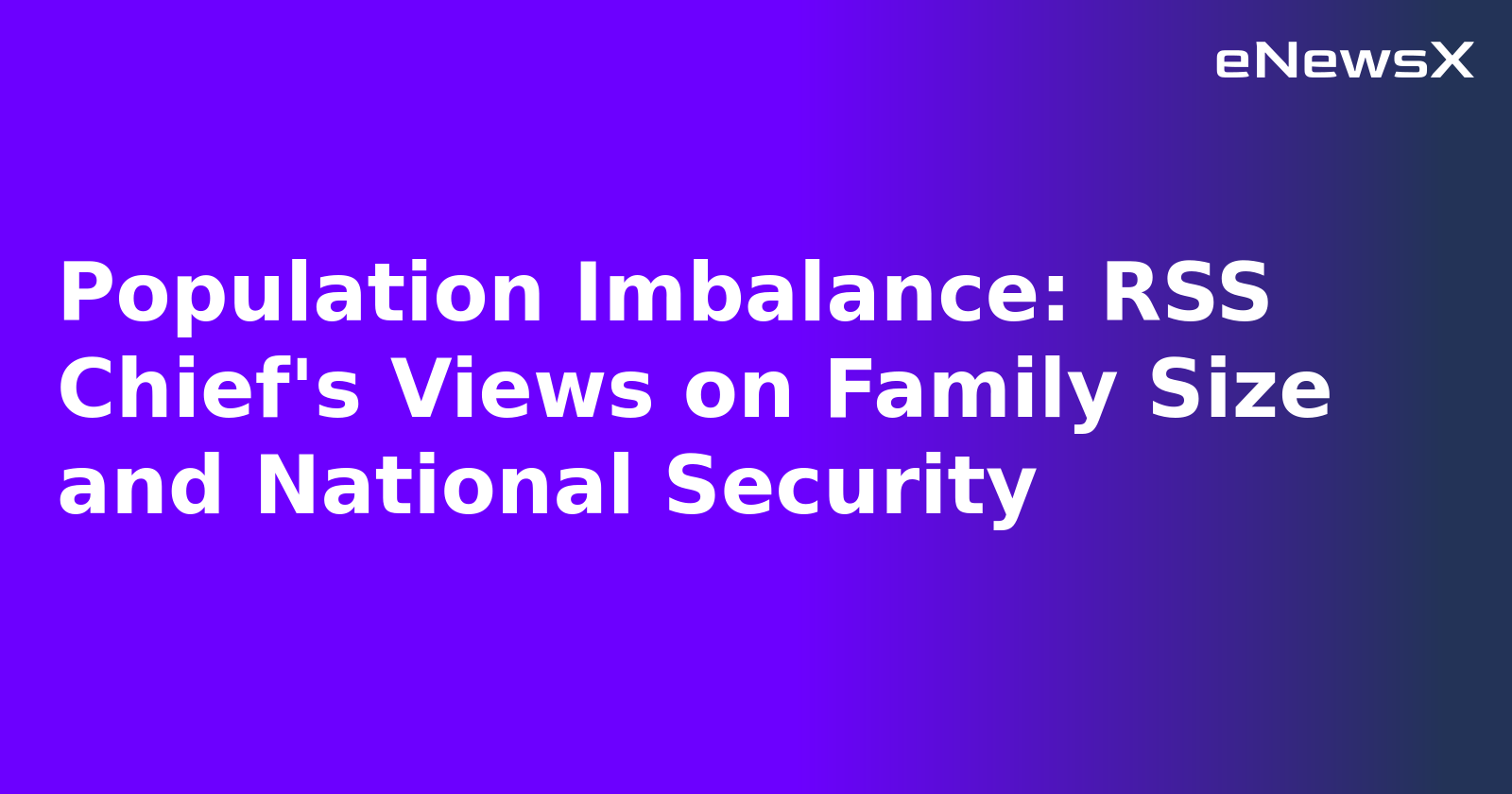 Population Imbalance: RSS Chief's Views on Family Size and National Security