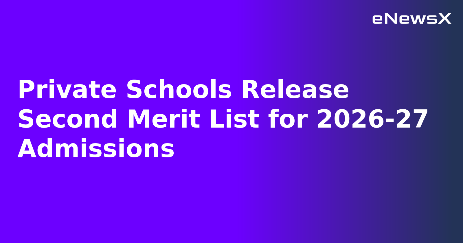 Private Schools Release Second Merit List for 2026-27 Admissions.webp