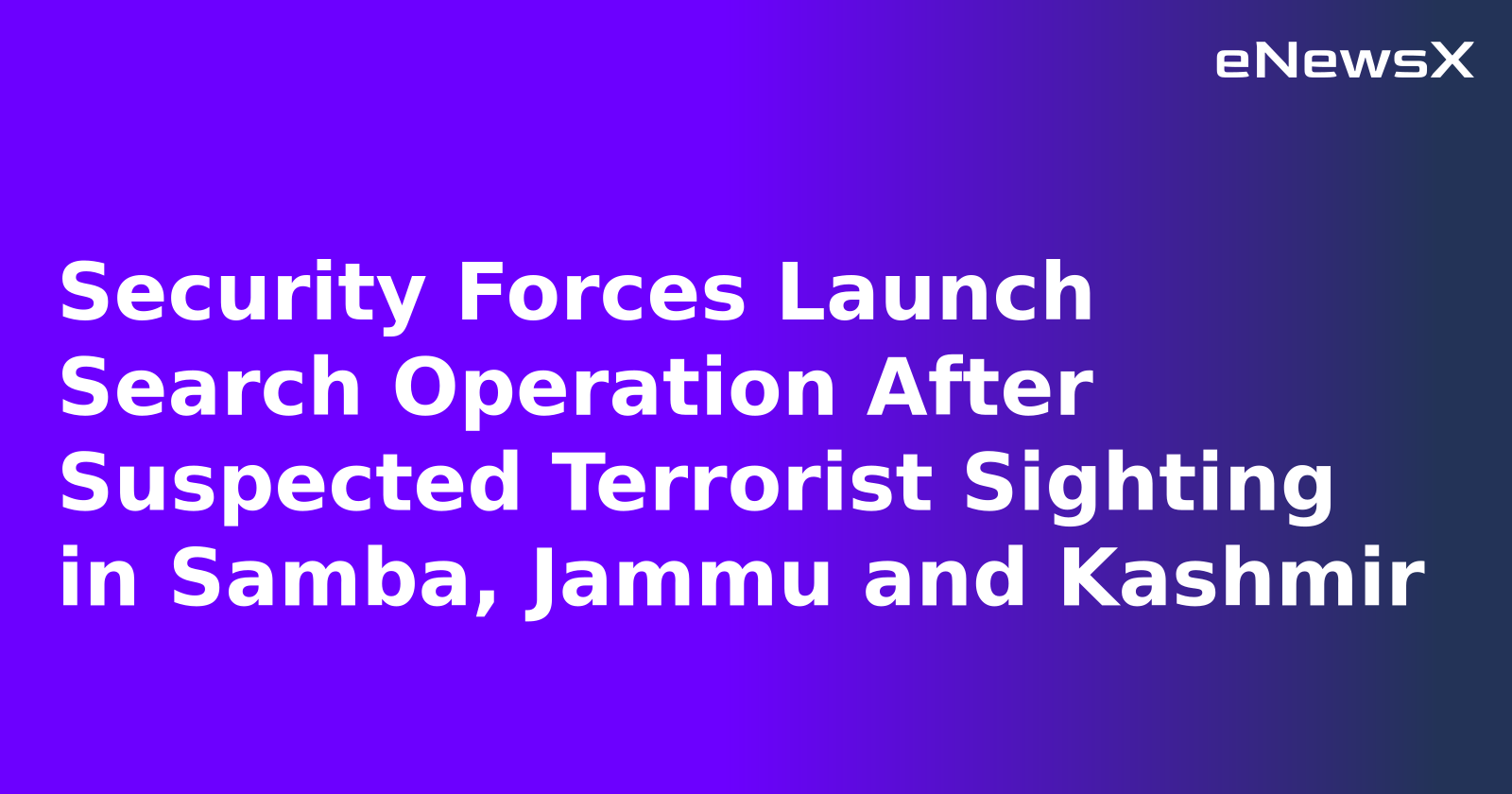 Security Forces Launch Search Operation After Suspected Terrorist Sighting in Samba, Jammu and Kashmir