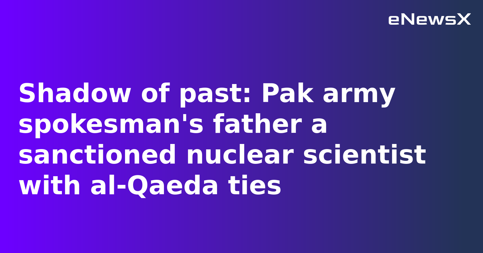 Pakistan Army Spokesperson Lt Gen Ahmed Sharif Chaudhry's Family Ties Spark Controversy