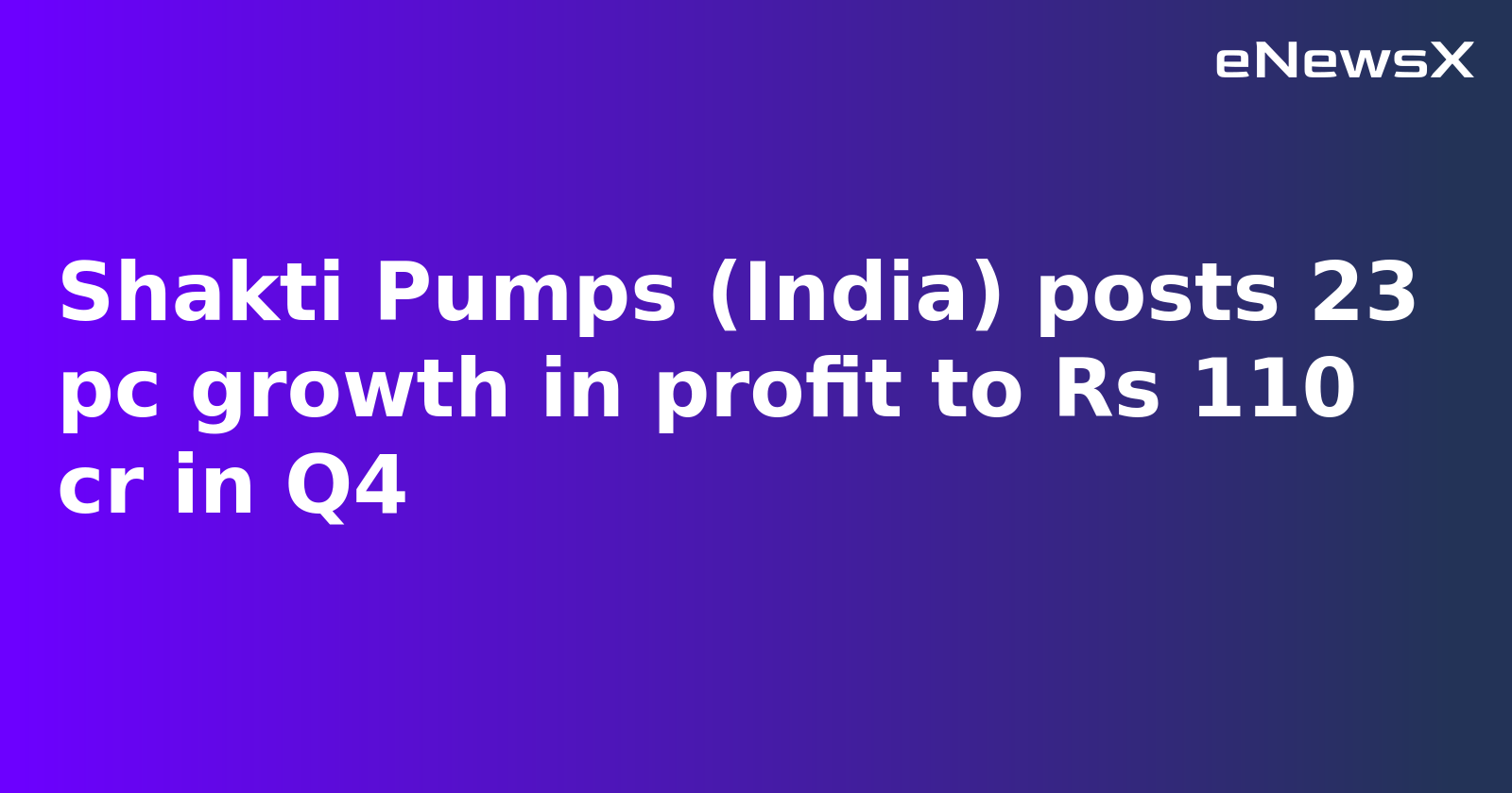 Shakti Pumps Q4 Profit Jumps 23%, FY25 Sees Record Revenue and Profit Surge