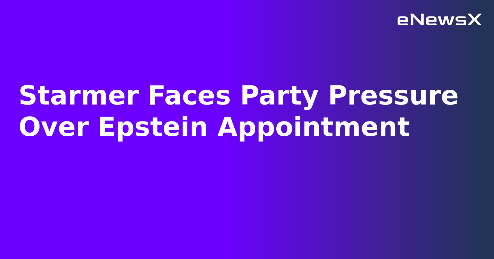 Starmer Faces Party Pressure Over Epstein Appointment.webp