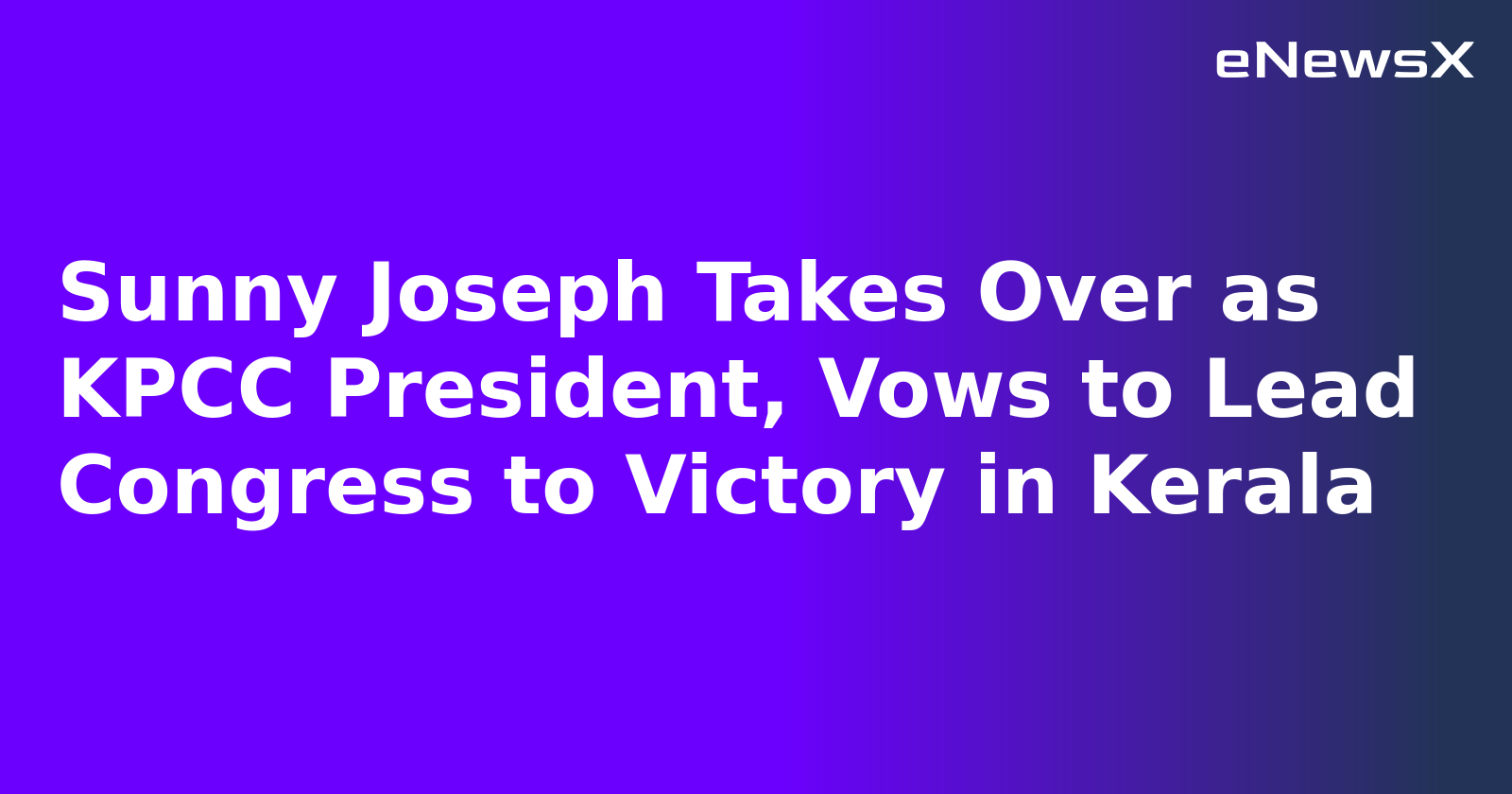 Sunny Joseph Takes Over as KPCC President, Vows to Lead Congress to Victory in Kerala