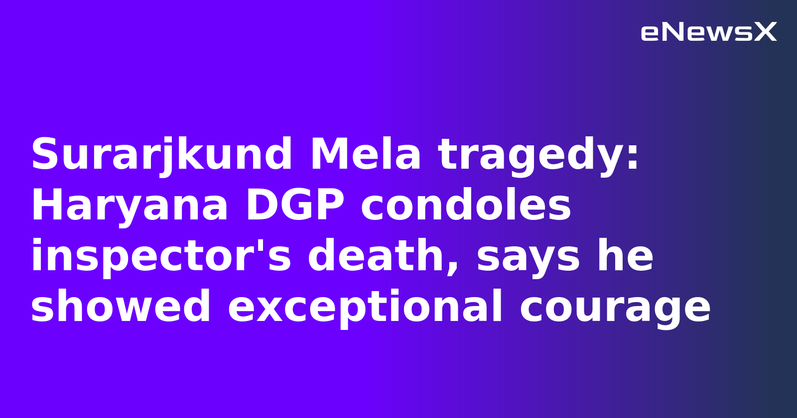 Surarjkund Mela tragedy: Haryana DGP condoles inspector's death, says he showed exceptional courage