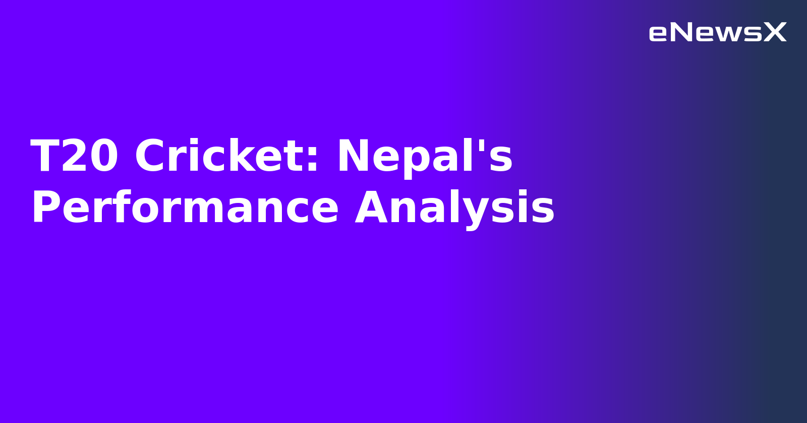 T20 Cricket: Nepal's Performance Analysis