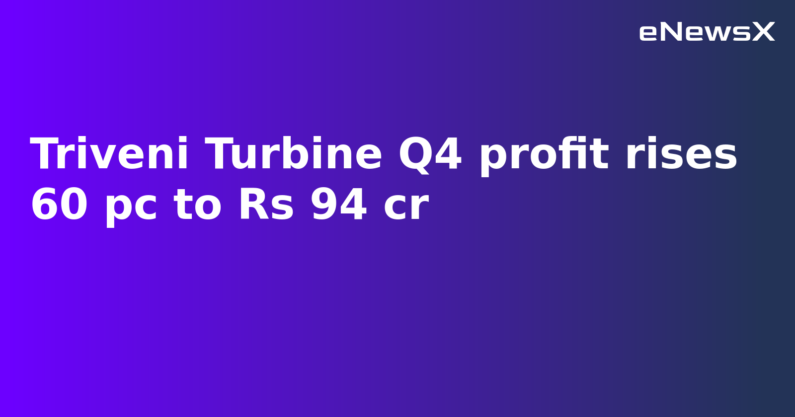 Triveni Turbine Q4 Results: Profit Soars 60%, FY25 Net Jumps to ₹374 Crore