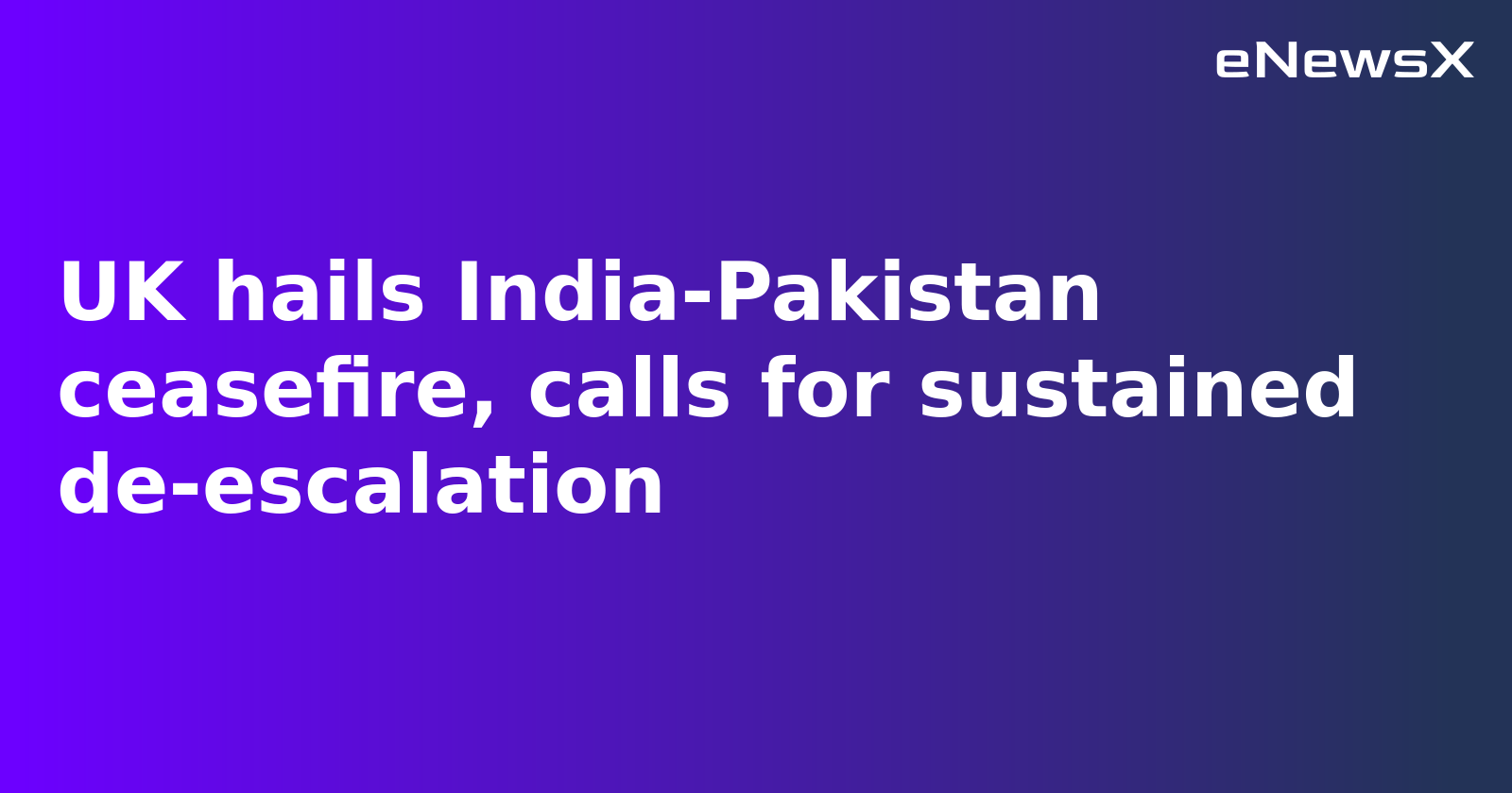 UK hails India-Pakistan ceasefire, calls for sustained de-escalation.webp