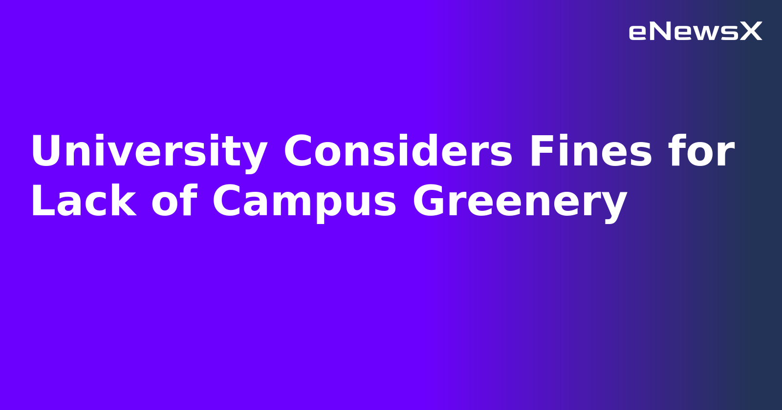 University Considers Fines for Lack of Campus Greenery.webp