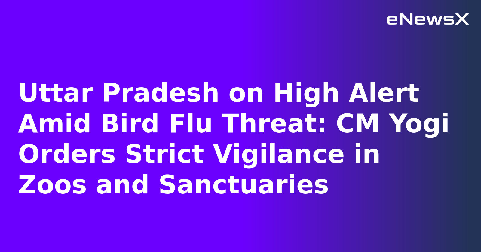 Uttar Pradesh on High Alert Amid Bird Flu Threat: CM Yogi Orders Strict Vigilance in Zoos and...webp
