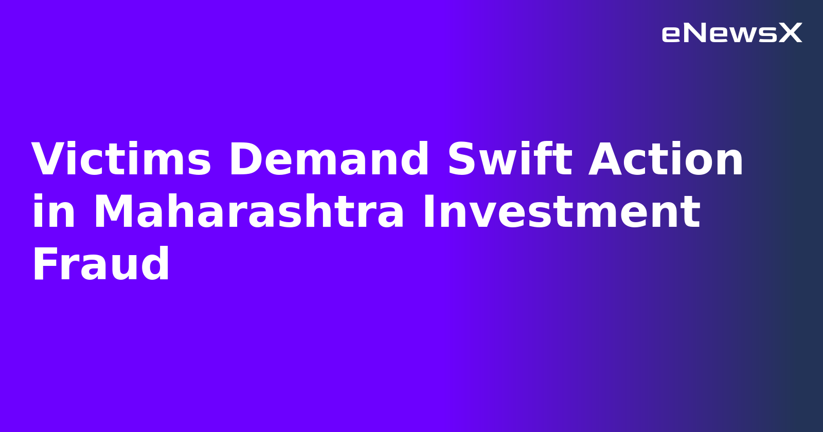 Victims Demand Swift Action in Maharashtra Investment Fraud.webp