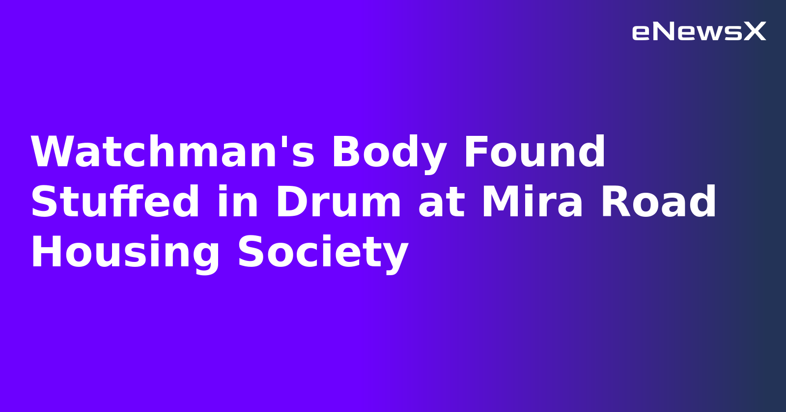 Watchman's Body Found Stuffed in Drum at Mira Road Housing Society.webp