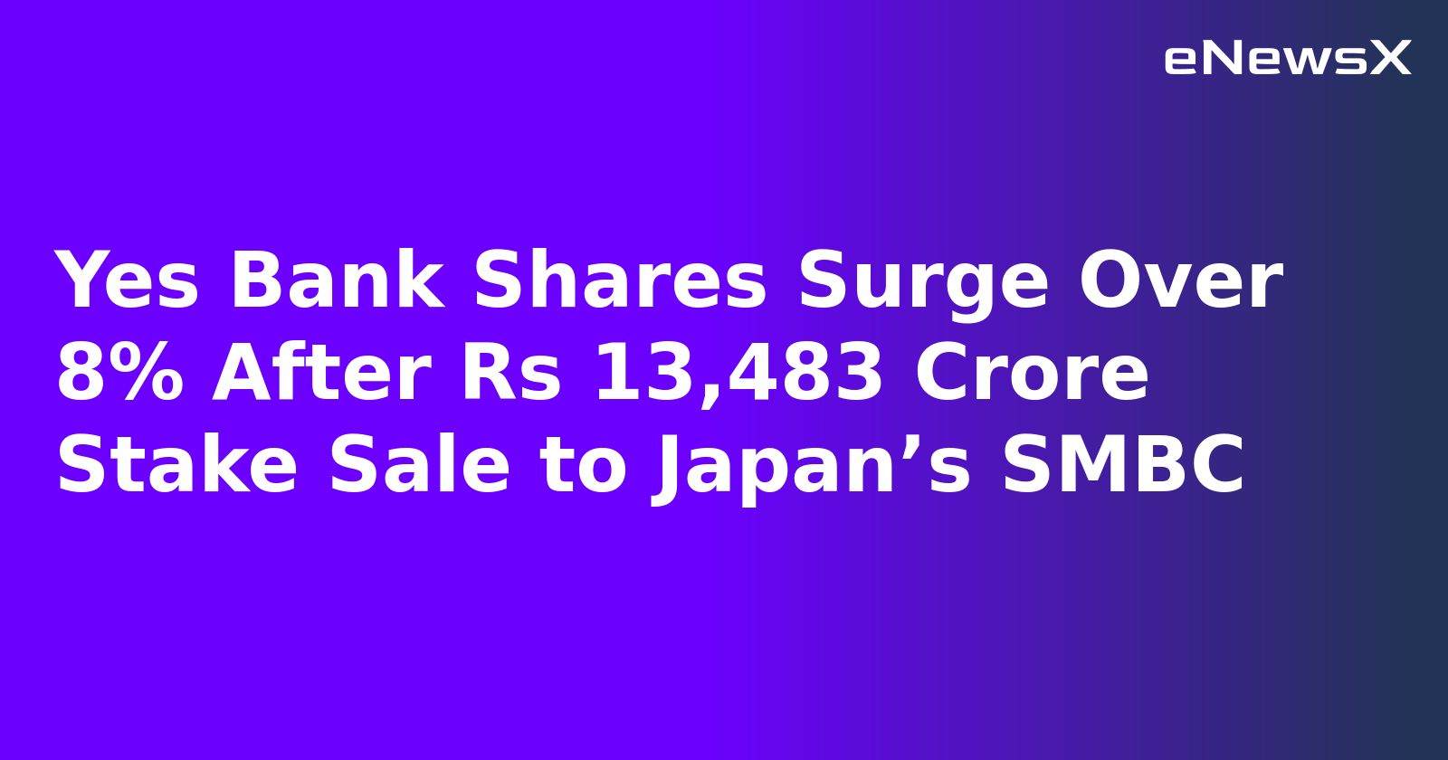 Yes Bank Shares Surge Over 8% After Rs 13,483 Crore Stake Sale to Japan’s SMBC