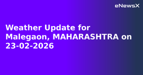 Weather Update for Malegaon, MAHARASHTRA on 23-02-2026.webp