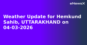 Weather Update for Hemkund Sahib, UTTARAKHAND on 04-03-2026.webp
